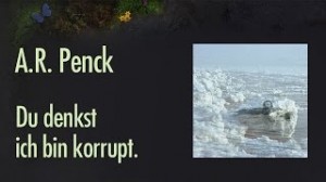 Videovorschaubild zu A.R. Penck: Du denkst ich bin korrupt